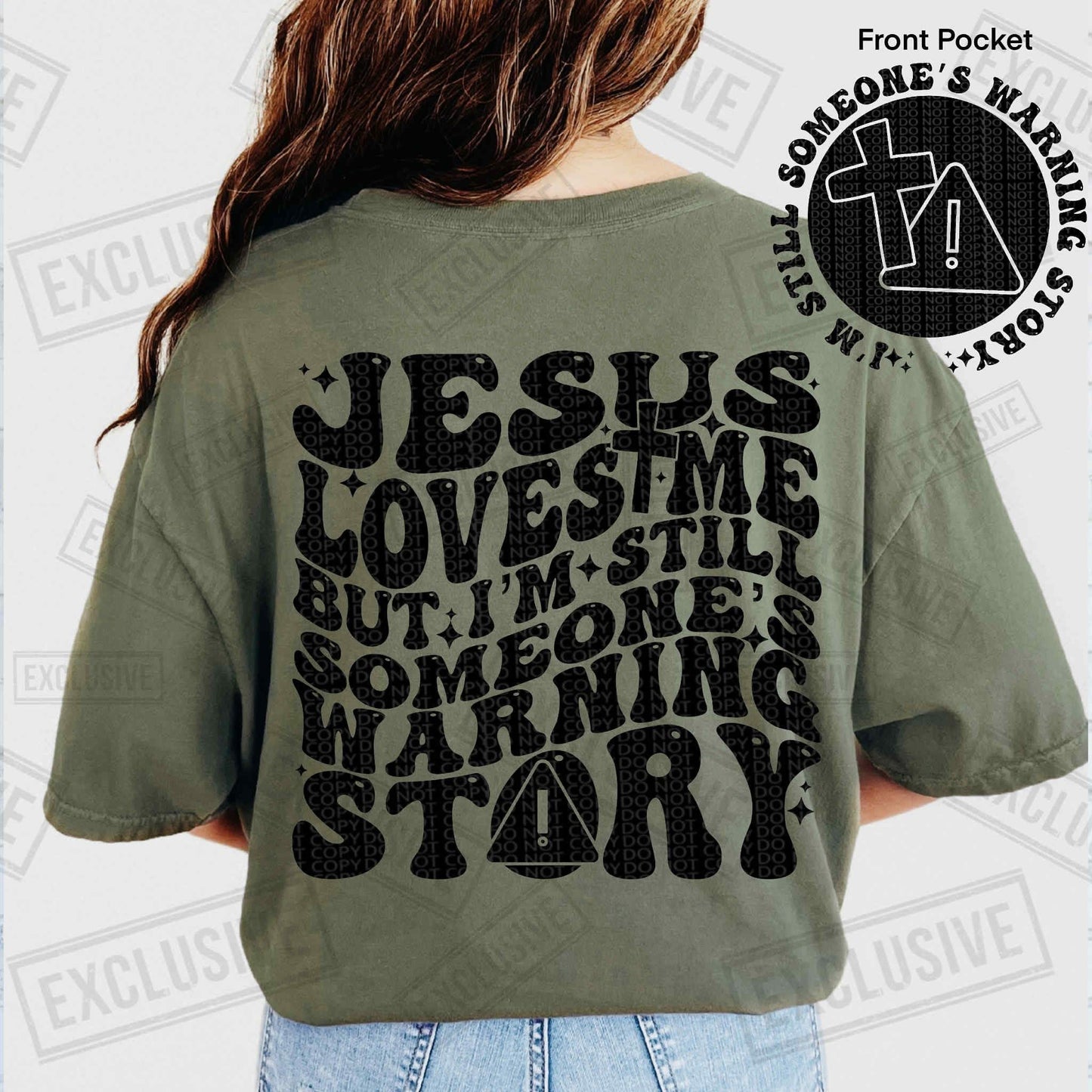 JESUS LOVES ME BUT I'M STILL SOMEONE'S WARNING STORY - *OLLIE & CO. EXCLUSIVE* FRONT+BACK - DTF TRANSFER