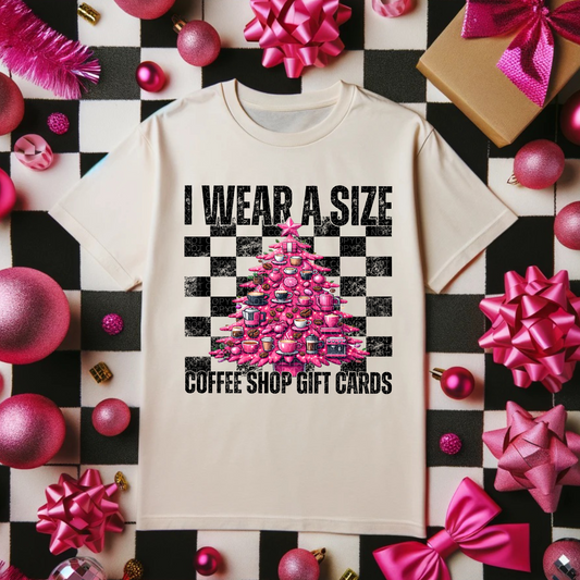 I WEAR A SIZE COFFEE SHOP GIFT CARDS *OLLIE & CO. EXCLUSIVE* - DTF TRANSFER