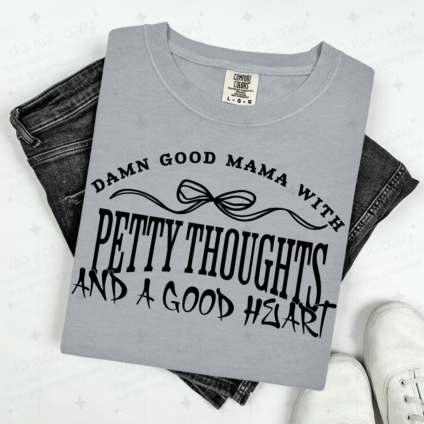 COQUETTE DAMN GOOD MAMA WITH PETTY THOUGHTS AND A GOOD HEART - DTF TRANSFER