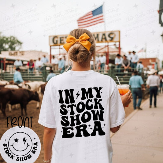 IN MY STOCK SHOW ERA *BLACK* - FRONT+BACK - DTF TRANSFER