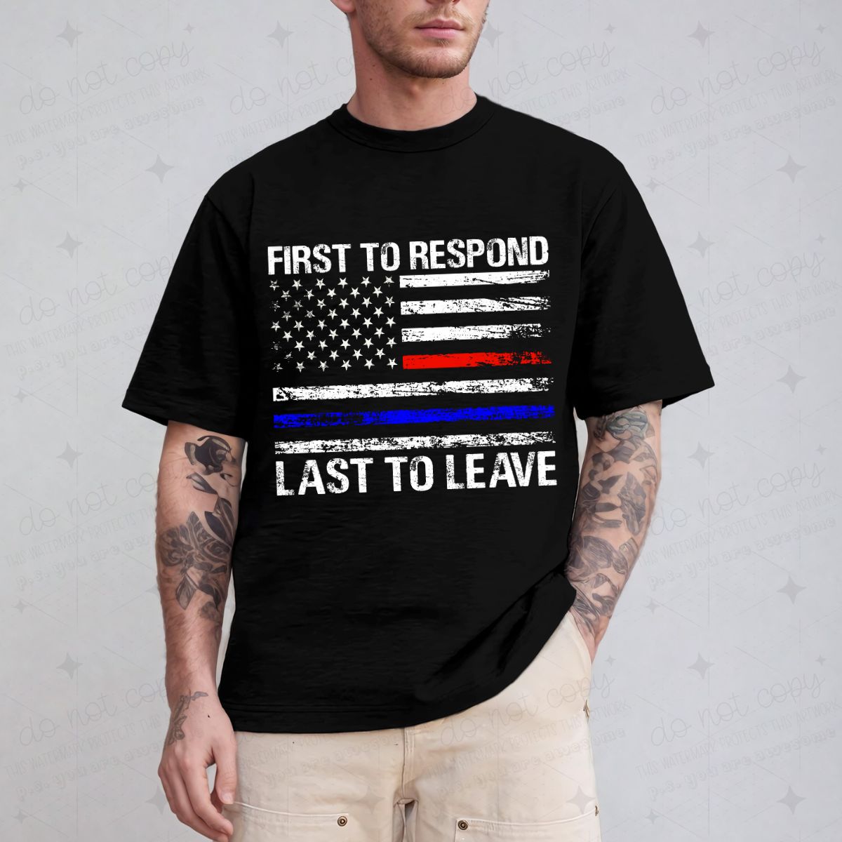 FIRST TO RESPOND LAST TO LEAVE - DTF TRANSFER