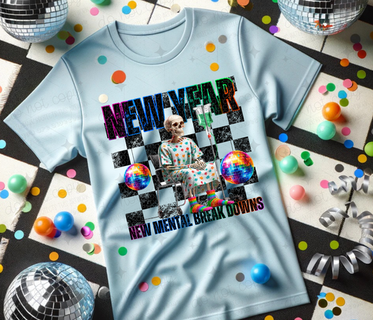 NEW YEAR SAME ME NTAL BREAKDOWN *OLLIE & CO. EXCLUSIVE* - DTF TRANSFER