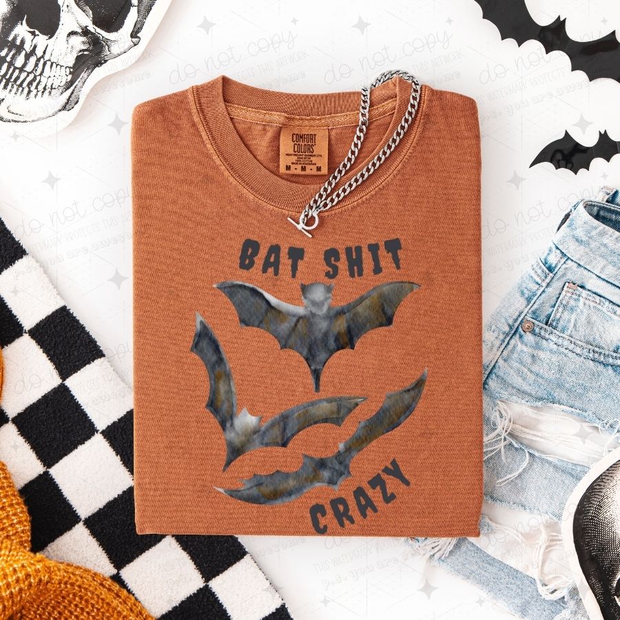 BAT SHIT CRAZY - DTF TRANSFER