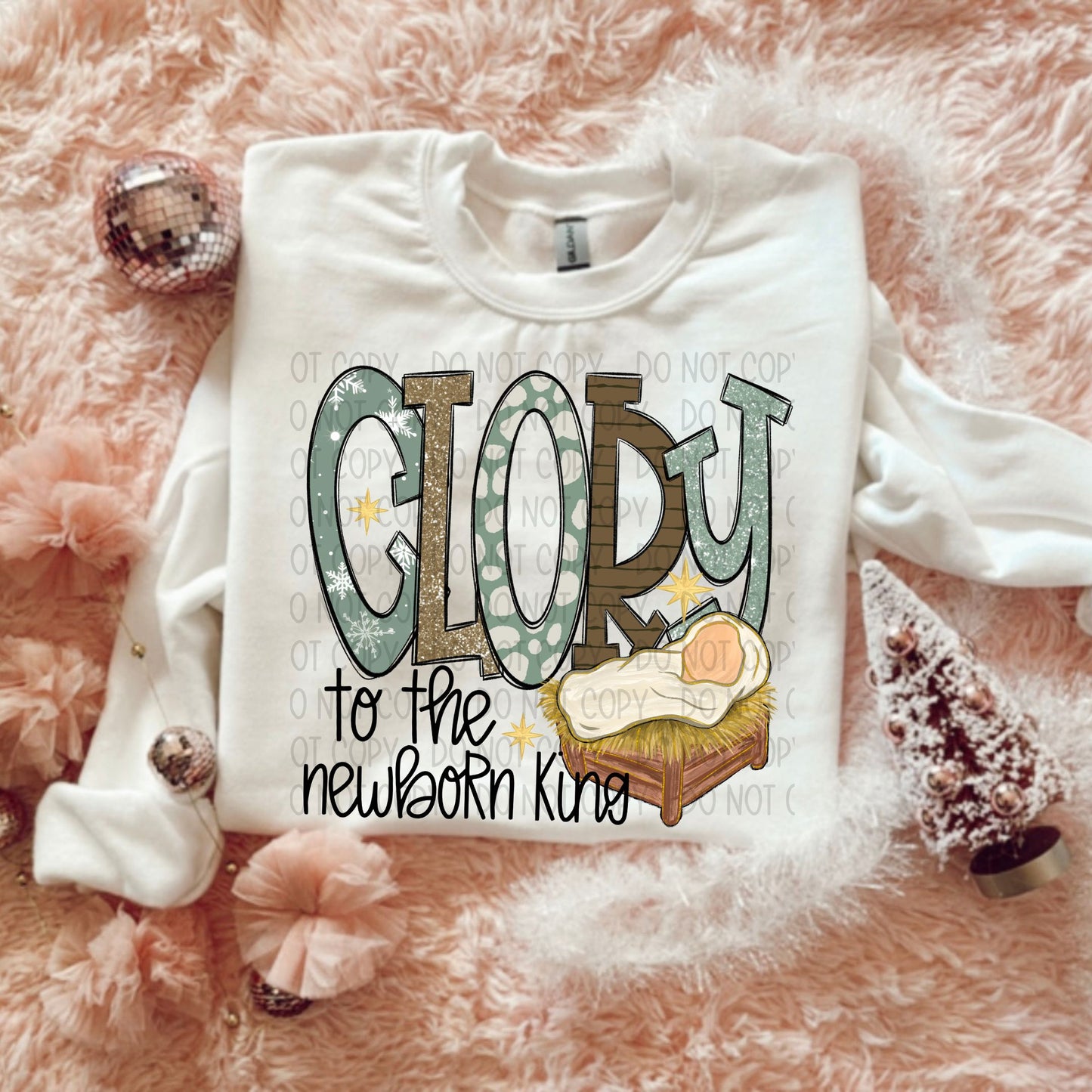 GLORY TO THE NEWBORN KING - DTF TRANSFER