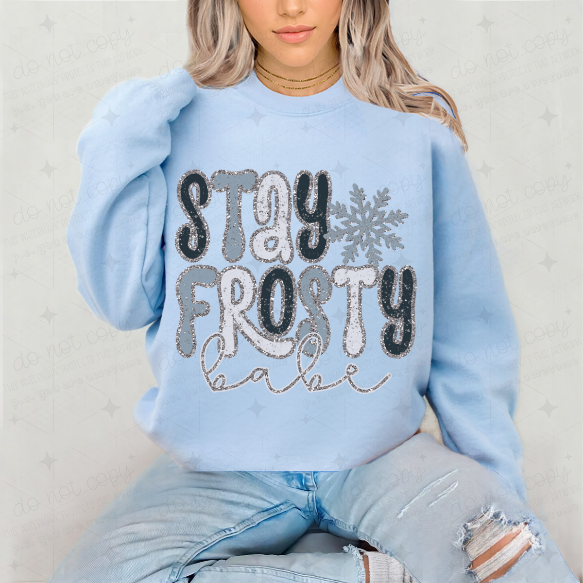 STAY FROSTY BABE - FAUX GLITTER - DTF TRANSFER