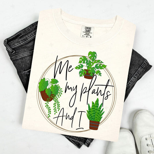 ME MY PLANTS AND I - DTF TRANSFER