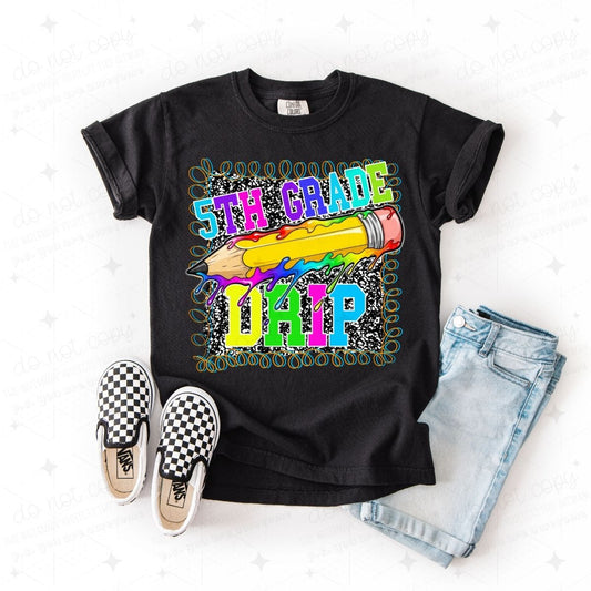 5TH GRADE DRIP - DTF TRANSFER