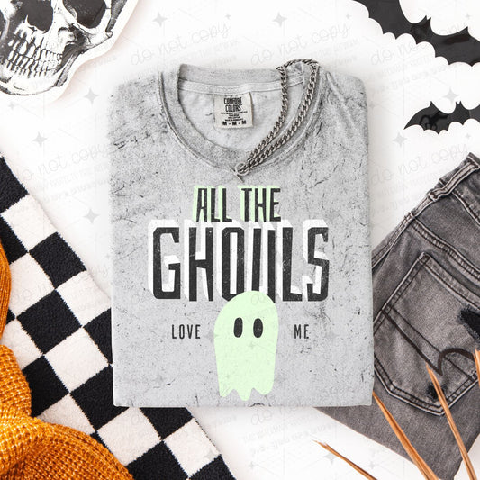 ALL THE GHOULS LOVE ME - DTF TRANSFER
