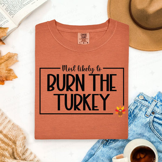 MOST LIKELY TO BURN THE TURKEY - DTF TRANSFER