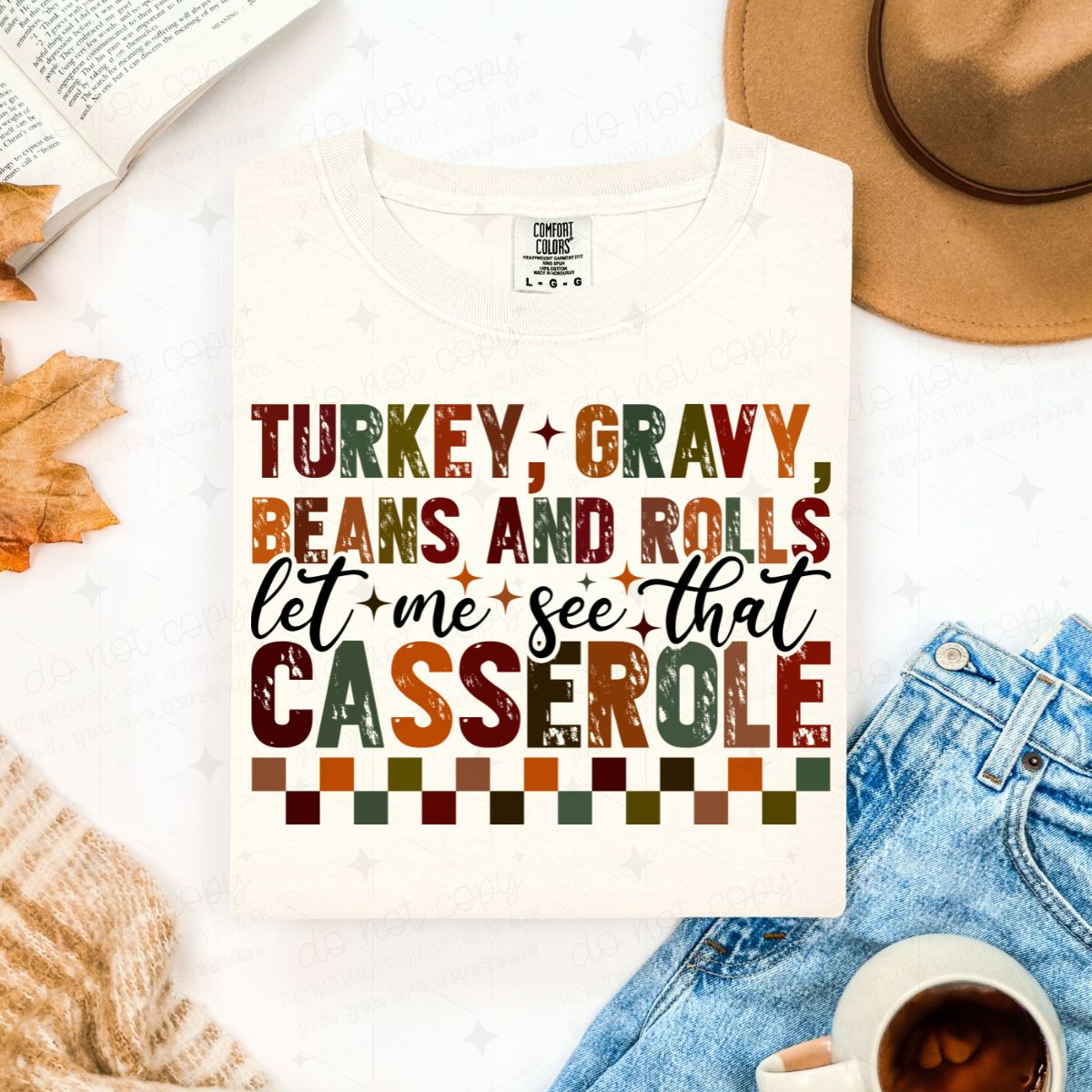 TURKEY GRAVY BEANS AND ROLLS LET ME SEE THAT CASSEROLE - DTF TRANSFER