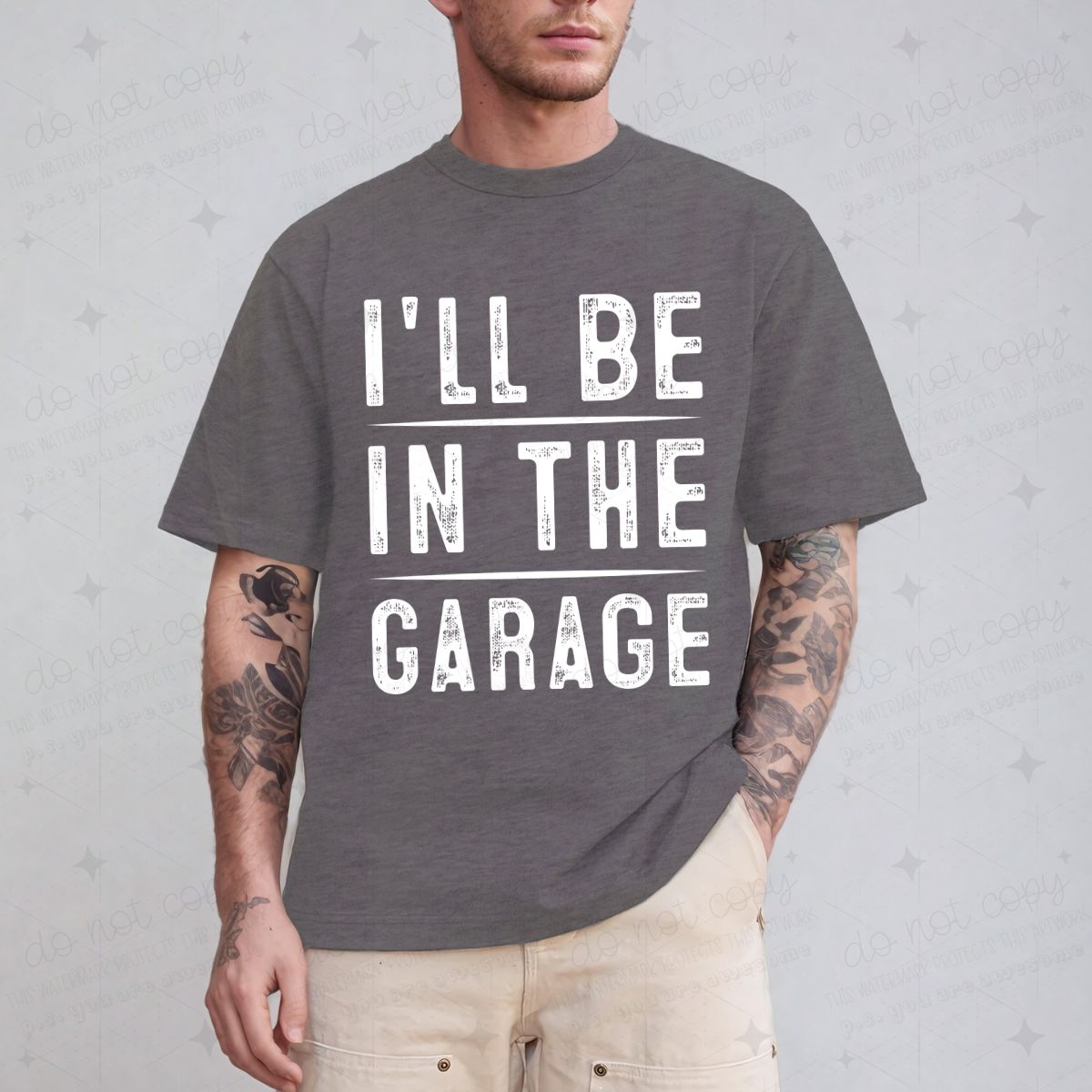 I'LL BE IN THE GARAGE - DTF TRANSFER