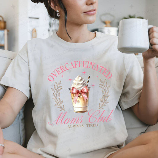 COQUETTE OVERCAFFEINATED MOMS CLUB - DTF TRANSFER