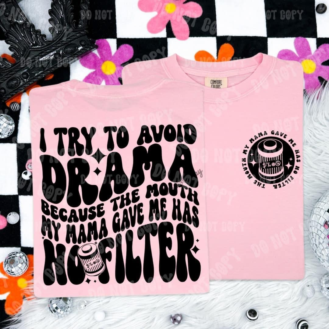 I TRY TO AVOID DRAMA - FRONT+BACK - DTF TRANSFER