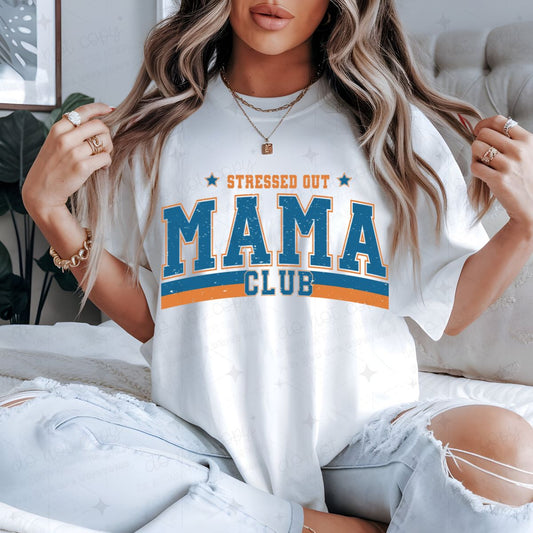 STRESSED OUT MAMA CLUB - DTF TRANSFER