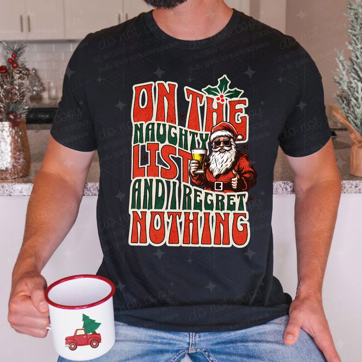 ON THE NAUGHTY LIST AND I REGRET NOTHING - DTF TRANSFER