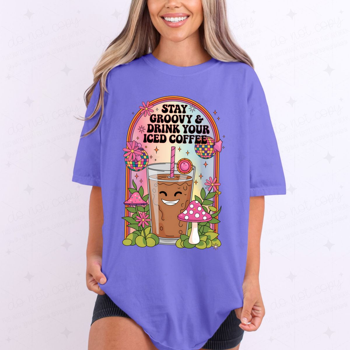 STAY GROOVY & DRINK YOUR ICED COFFEE - DTF TRANSFER