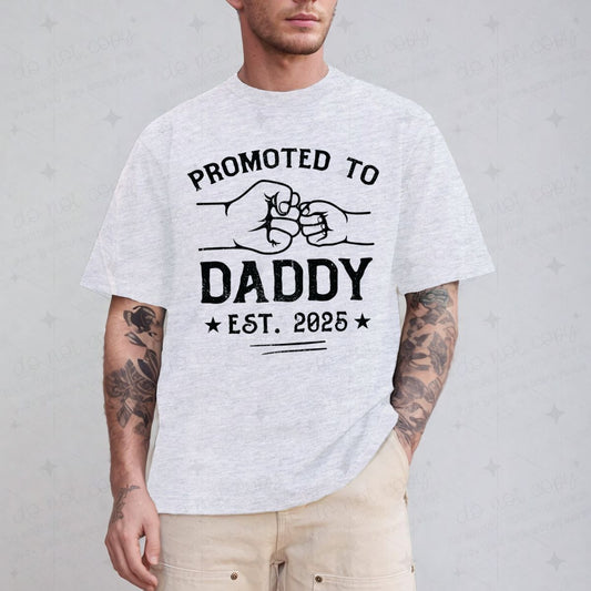 PROMOTED TO DADDY 2025 - DTF TRANSFER