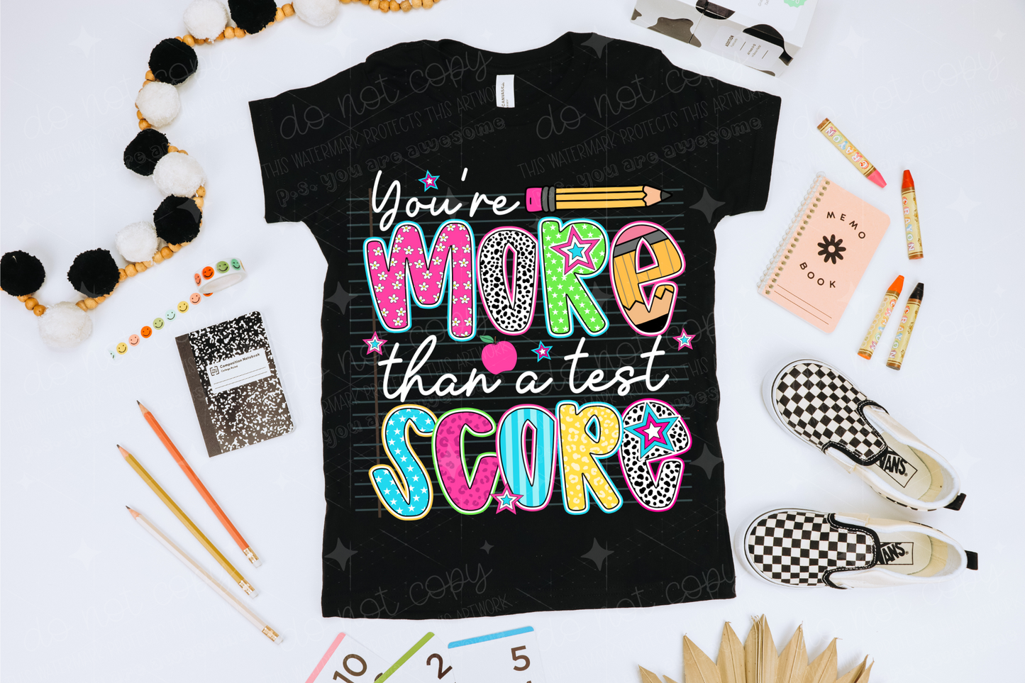 YOU'RE MORE THAN A TEST SCORE - DTF TRANSFER