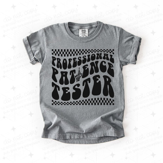 PROFESSIONAL PATIENCE TESTER - DTF TRANSFER