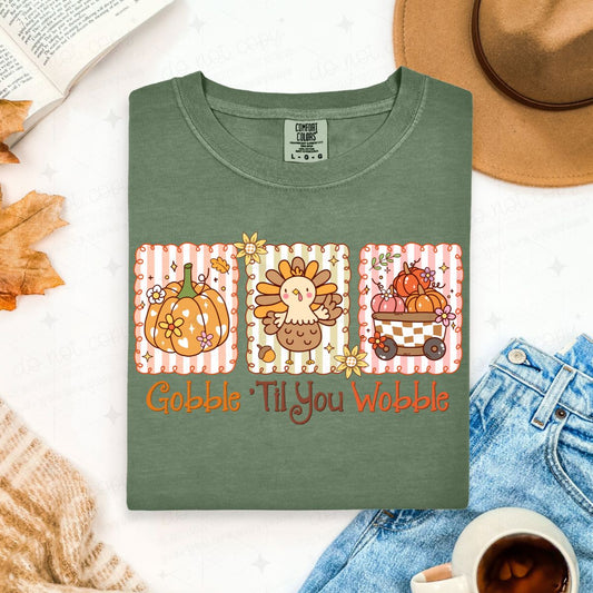 GOBBLE TIL YOU WOBBLE - DTF TRANSFER