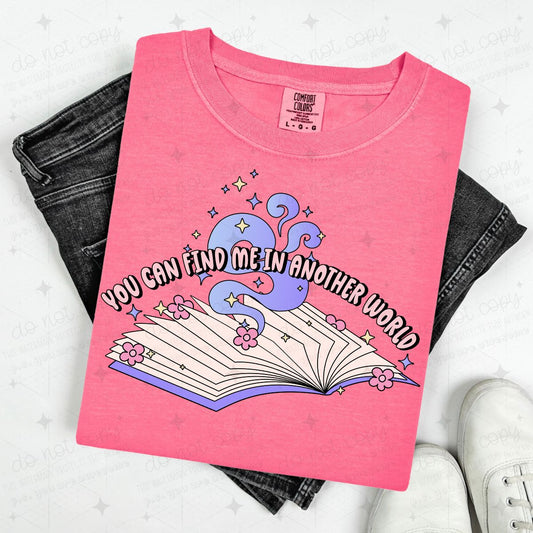 YOU CAN FIND ME IN ANOTHER WORLD - DTF TRANSFER