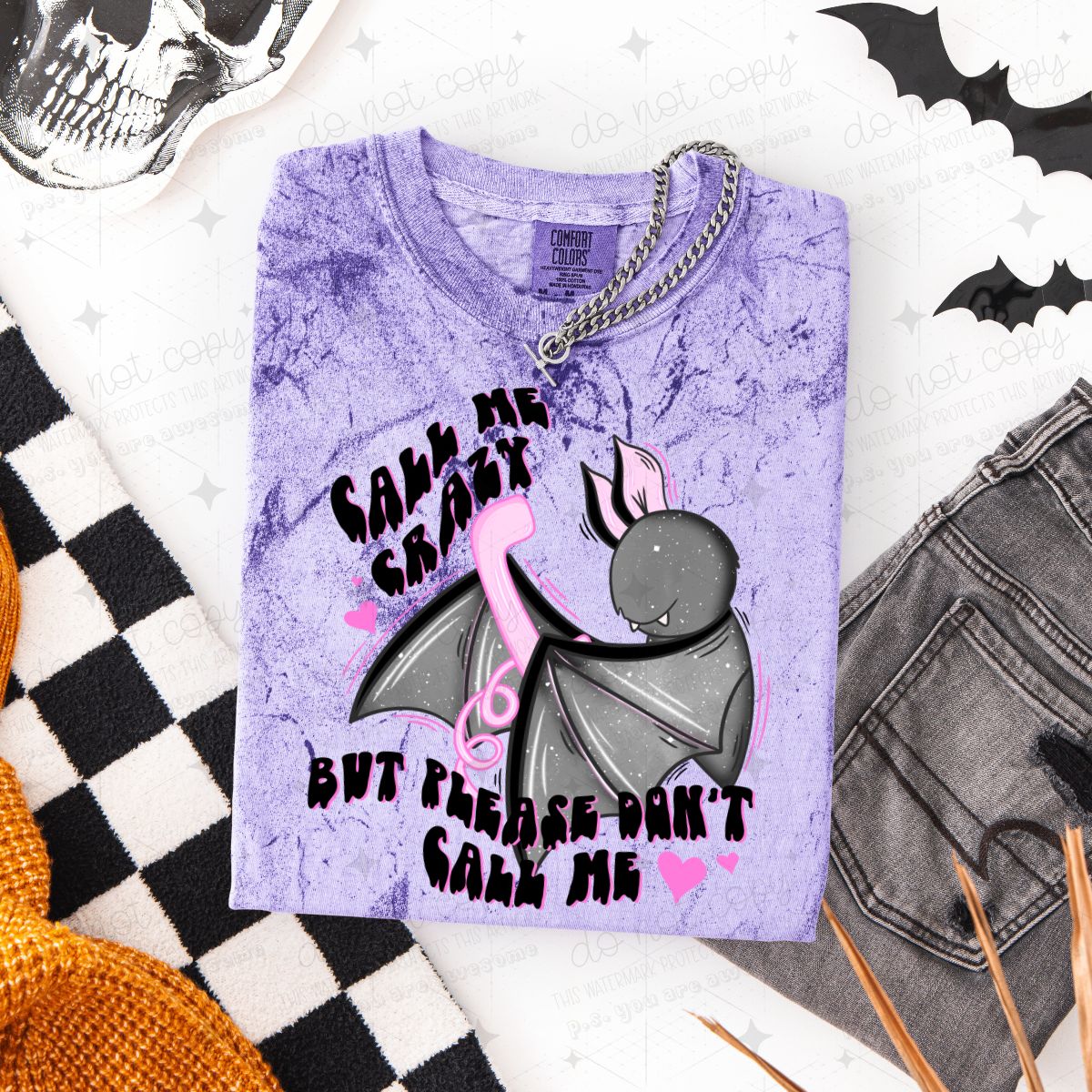 CALL ME CRAZY BUT PLEASE DON'T CALL ME - DTF TRANSFER