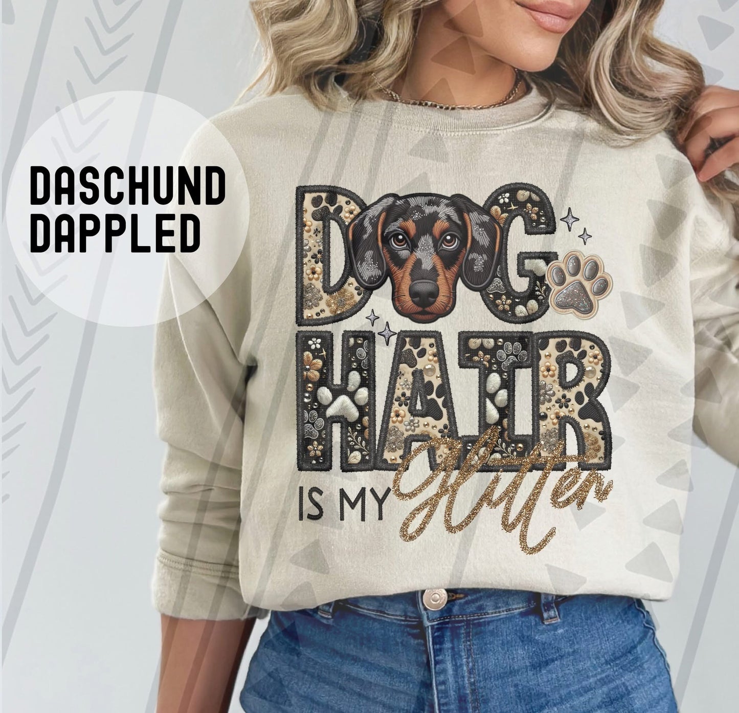 DOG HAIR IS MY - FAUX GLITTER/FAUX EMBROIDERY - DTF TRANSFER