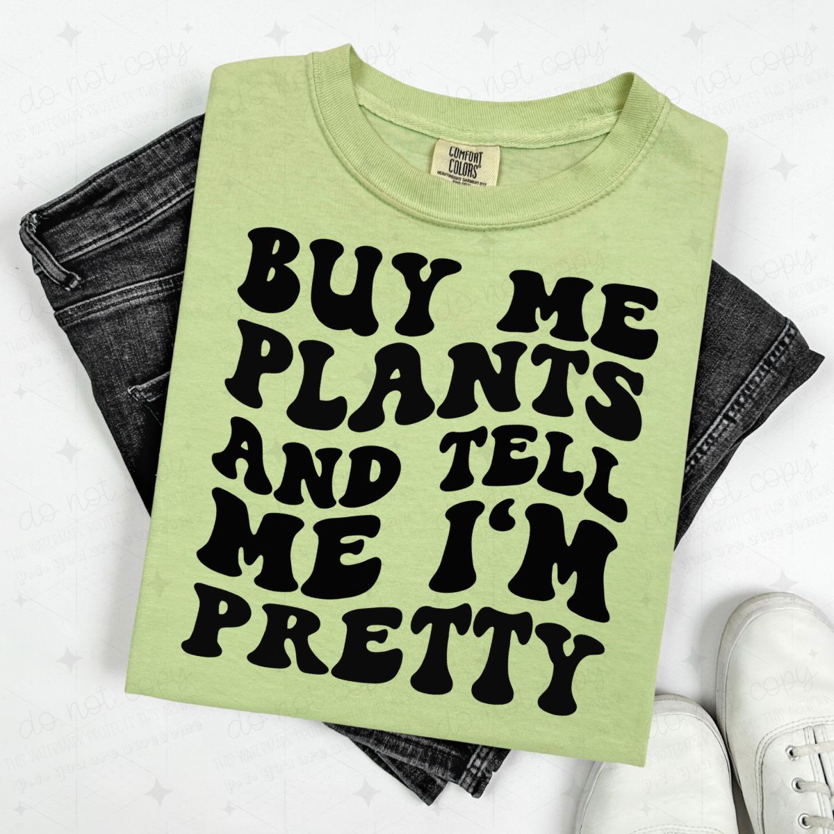 BUY ME PLANTS AND TELL ME I'M PRETTY - DTF TRANSFER