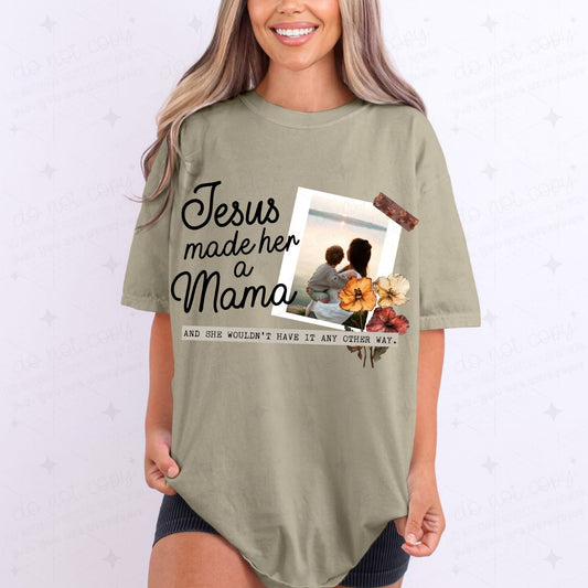JESUS MADE HER A MAMA - DTF TRANSFER