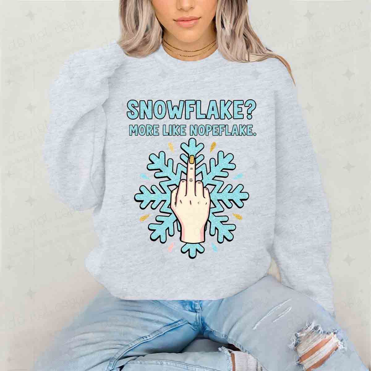 SNOWFLAKE? MORE LIKE NOPEFLAKE - DTF TRANSFER