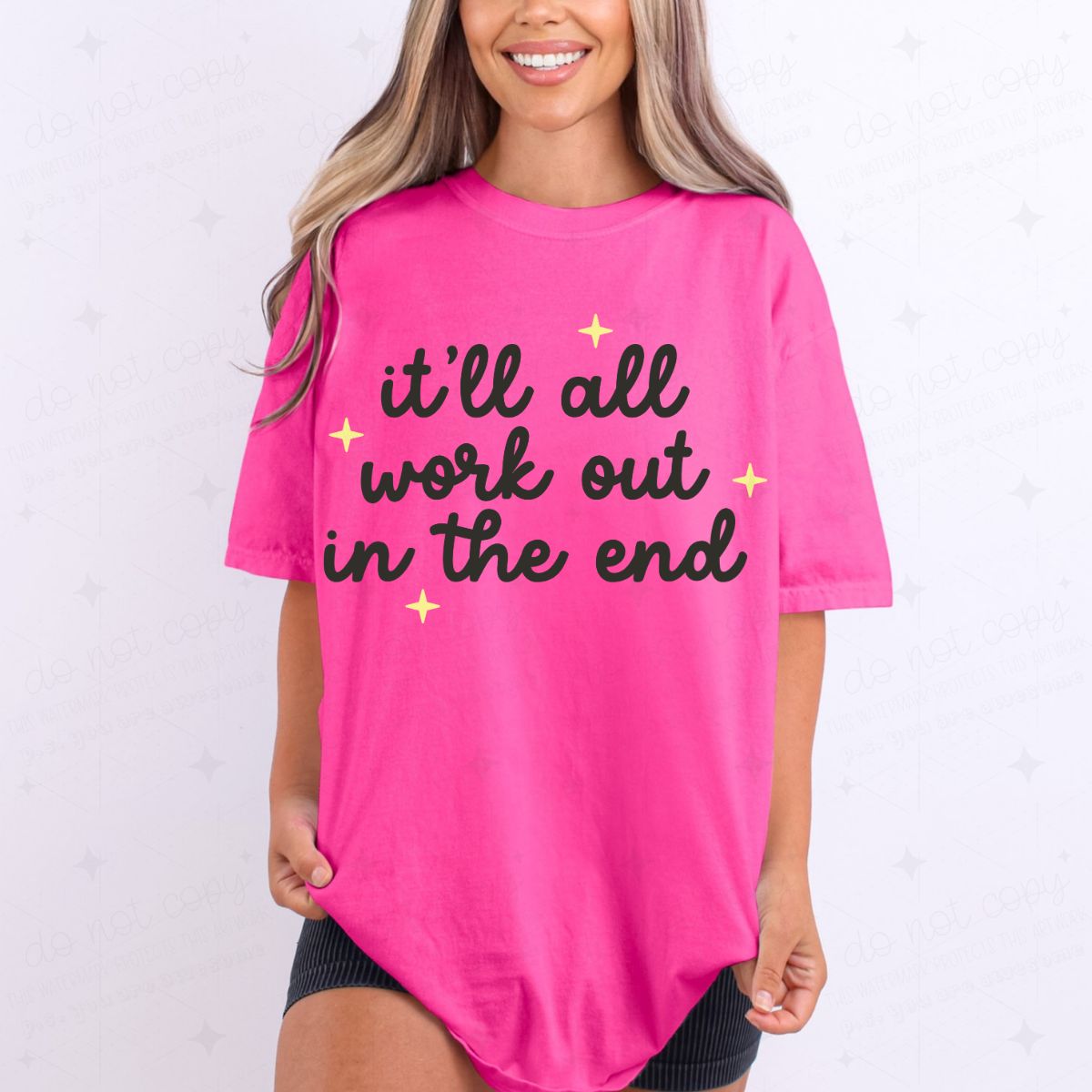 IT'LL ALL WORK OUT IN THE END - DTF TRANSFER