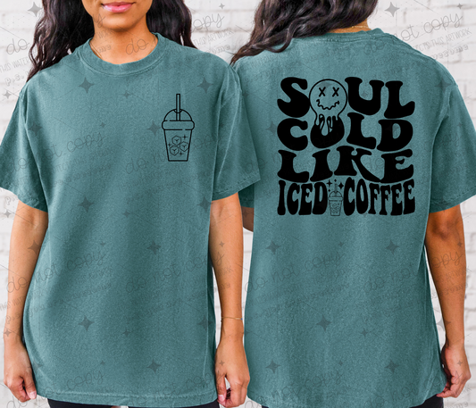 SOUL COLD LIKE ICED COFFEE *OLLIE & CO. EXCLUSIVE* - FRONT+BACK - DTF TRANSFER