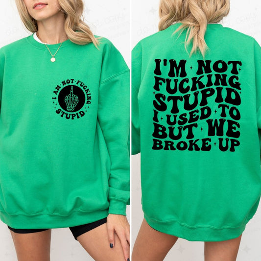 I USED TO BUT WE BROKE UP - FRONT+BACK - DTF TRANSFER