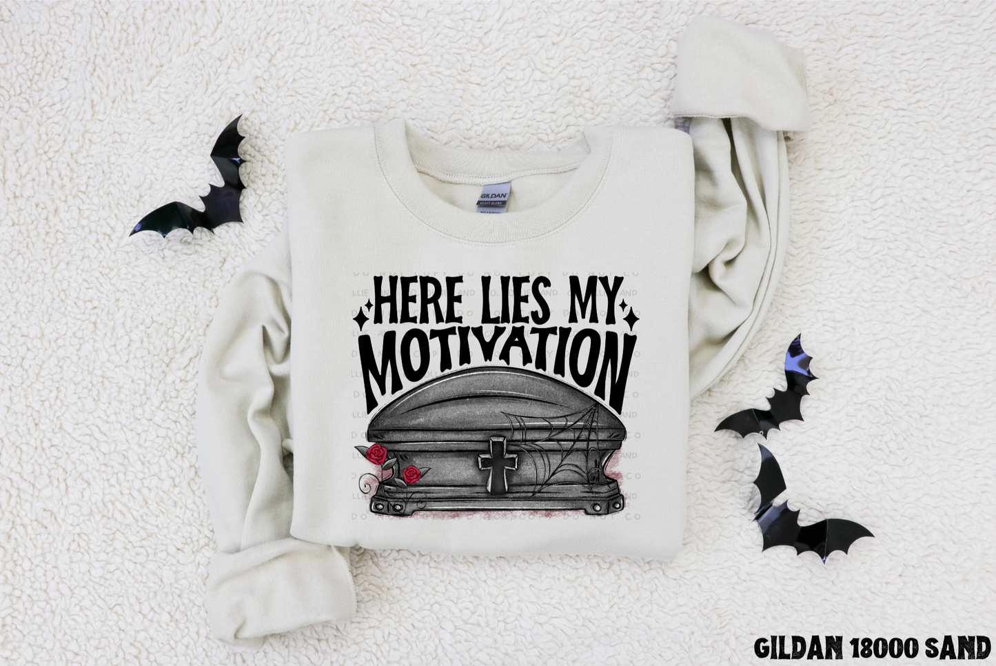 HERE LIES MY MOTIVATION - DTF TRANSFER