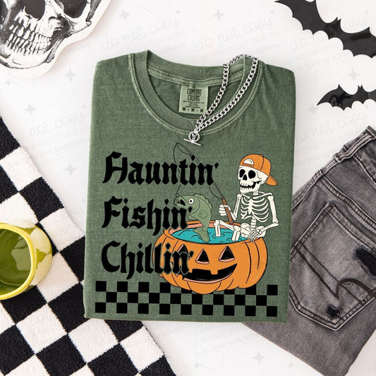 HAUNTIN' FISHIN' CHILLIN' - DTF TRANSFER