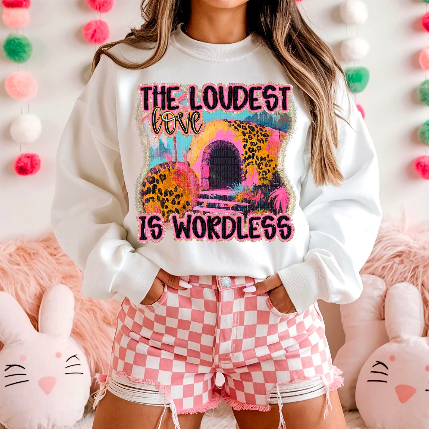 THE LOUDEST LOVE IS WORDLESS - DTF TRANSFER