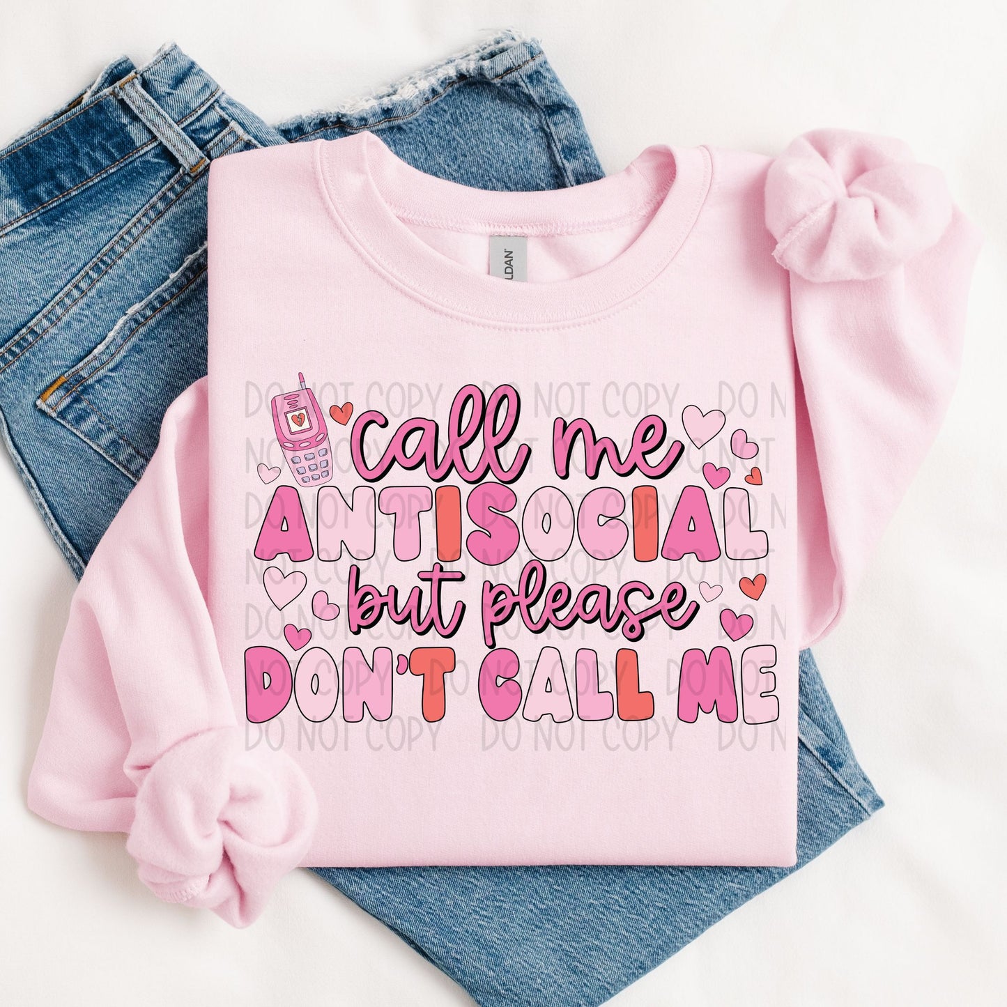 CALL ME ANTISOCIAL BUT PLEASE DON'T CALL ME - DTF TRANSFER