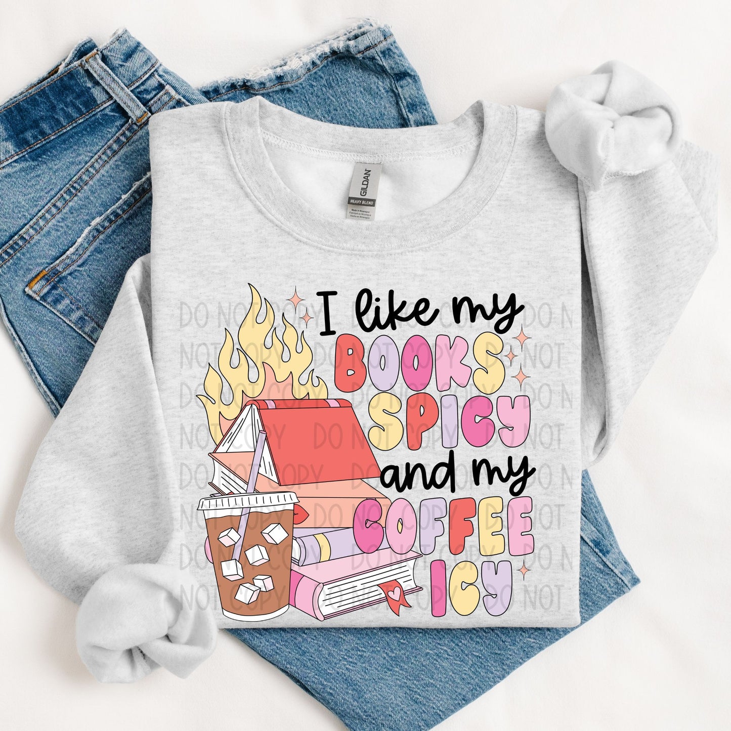 I LIKE MY BOOKS SPICY AND MY COFFEE ICY - DTF TRANSFER