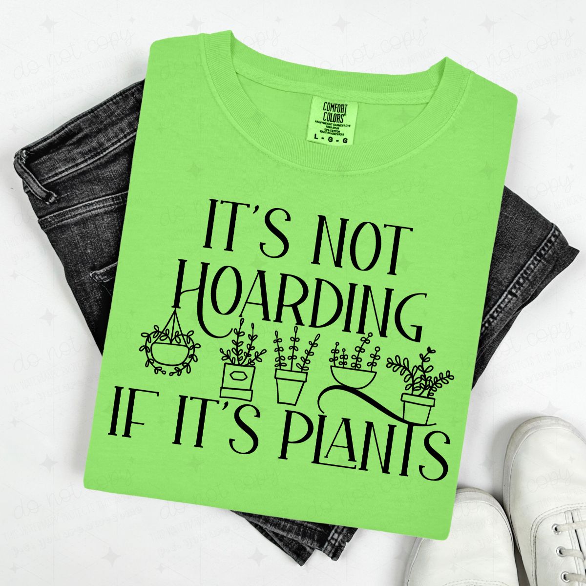 IT'S NOT HOARDING IF IT'S PLANTS - DTF TRANSFER