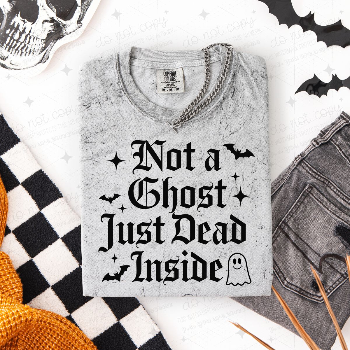 NOT A GHOST JUST DEAD INSIDE - DTF TRANSFER