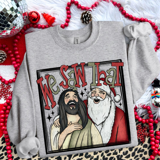 WE SAW THAT - DTF TRANSFER