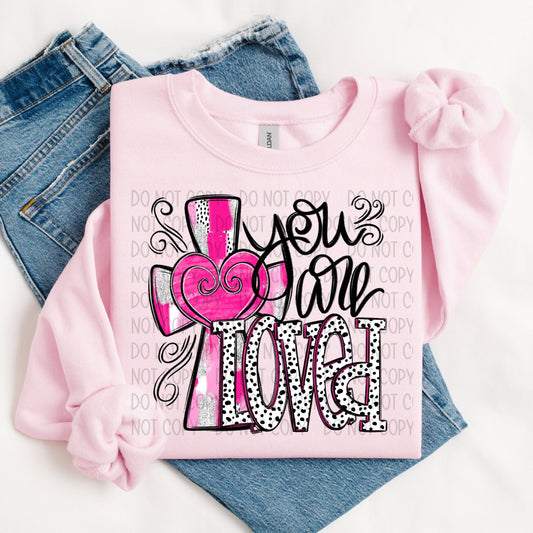 YOU ARE LOVED - DTF TRANSFER