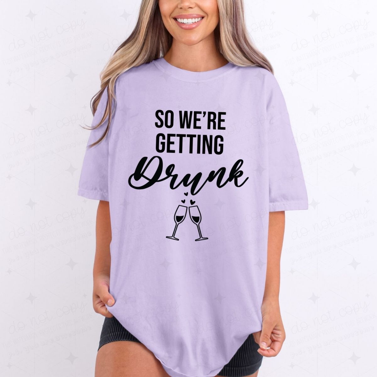 SO WE'RE GETTING DRUNK - DTF TRANSFER