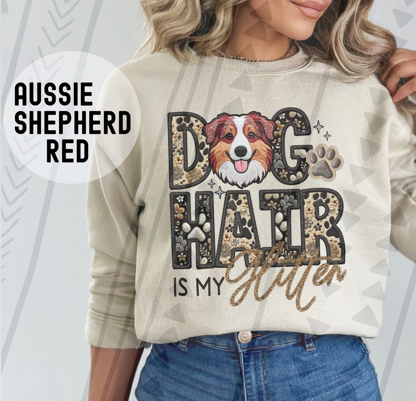 DOG HAIR IS MY - FAUX GLITTER/FAUX EMBROIDERY - DTF TRANSFER