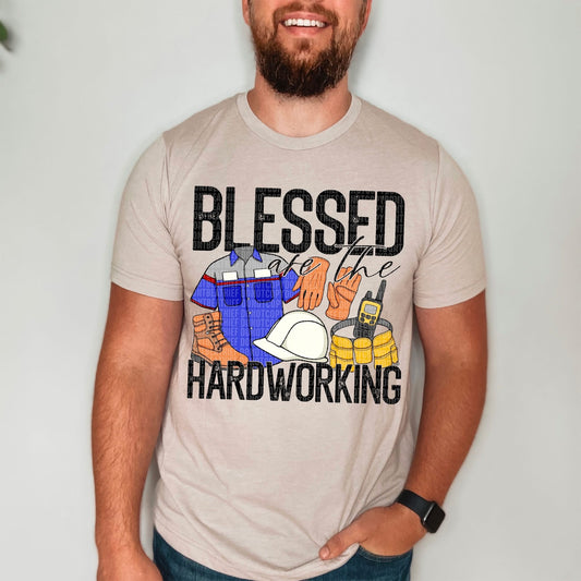 BLESSED ARE THE HARDWORKING - DTF TRANSFER