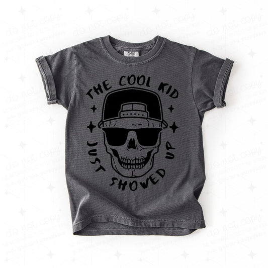 THE COOL KID JUST SHOWED UP - DTF TRANSFER