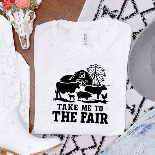 TAKE ME TO THE FAIR *W/ANIMALS* - DTF TRANSFER