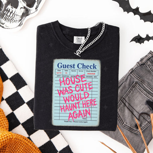 HOUSE WAS CUTE WOULD HAUNT HERE AGAIN - DTF TRANSFER
