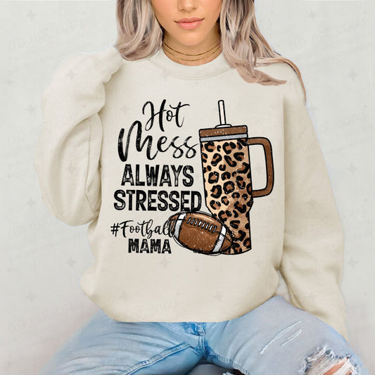 HOT MESS ALWAYS STRESSED #FOOTBALL MAMA - DTF TRANSFER