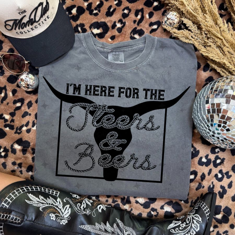 I'M HERE FOR THE STEERS & BEERS - DTF TRANSFER